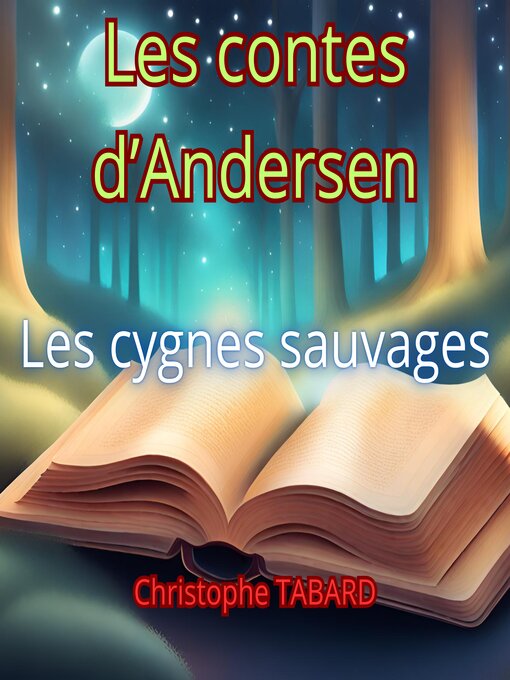 Title details for Les cygnes sauvages by Hans Christian Andersen - Available